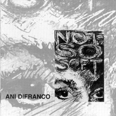 Ani DiFranco-Not So Soft